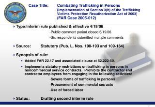 Type:	Interim rule published &amp; effective 4/19/06 Public comment period closed 6/19/06