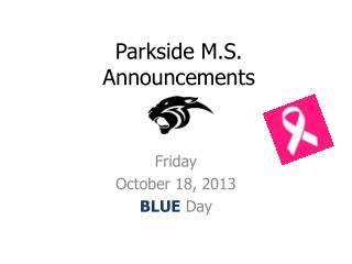 Parkside M.S. Announcements