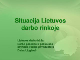Situacija Lietuvos darbo rinkoje