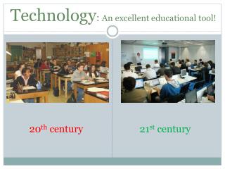 Technology : An excellent educational tool!