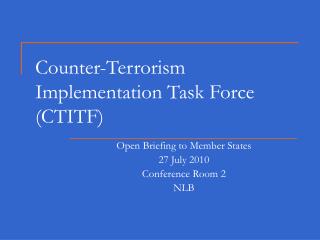 Counter-Terrorism Implementation Task Force (CTITF)