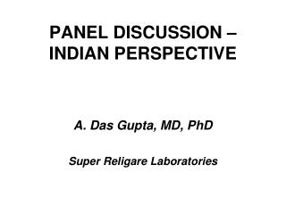 PANEL DISCUSSION – INDIAN PERSPECTIVE