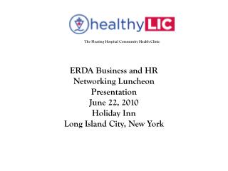 ERDA Business and HR Networking Luncheon Presentation June 22, 2010 Holiday Inn