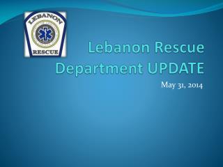Lebanon Rescue Department UPDATE