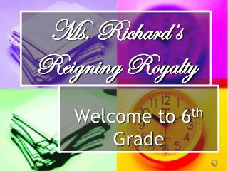 Ms. Richard’ s Reigning Royalty
