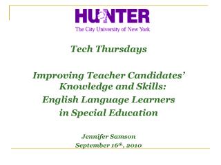 Tech Thursdays Improving Teacher Candidates’ Knowledge and Skills: English Language Learners