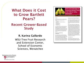 What Does it Cost to Grow Bartlett Pears? Recent Grower-Based Study
