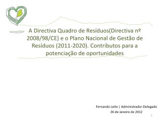 Fernando Leite | Administrador-Delegado 26 de Janeiro de 2012