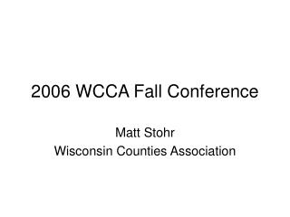 2006 WCCA Fall Conference