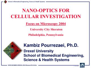 NANO-OPTICS FOR CELLULAR INVESTIGATION Focus on Microscopy 2004 University City Sheraton