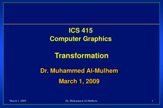 ICS 415 Computer Graphics Transformation