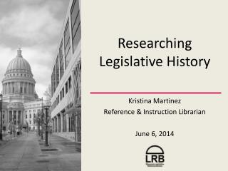 Researching Legislative History
