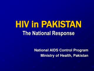 HIV in PAKISTAN The National Response