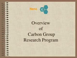 Overview of Carbon Group Research Program