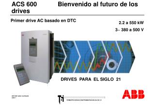 ACS 600 Bienvenido al futuro de los drives