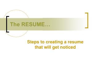 The RESUME…