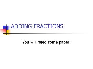 ADDING FRACTIONS