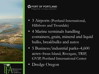 3 Airports (Portland International, Hillsboro and Troutdale)