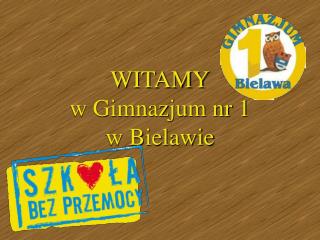 WITAMY w Gimnazjum nr 1 w Bielawie