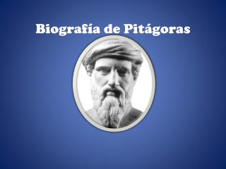 Biografía de Pitágoras