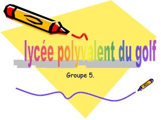 lycees.ac-rouen.fr/legolf/ Phone number: 02 35 06 93 40