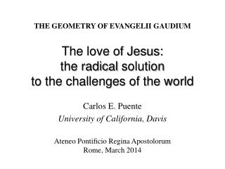 The love of Jesus: the radical solution to the challenges of the world
