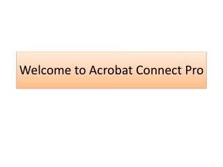 Welcome to Acrobat Connect Pro