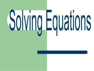 Solving Equations