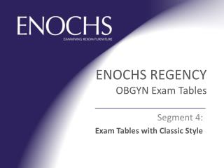 ENOCHS REGENCY OBGYN Exam Tables