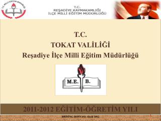 T.C. TOKAT VALİLİĞİ Reşadiye İlçe Milli Eğitim Müdürlüğü