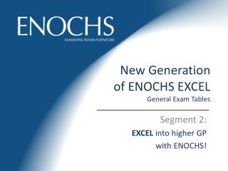 New Generation of ENOCHS EXCEL General Exam Tables