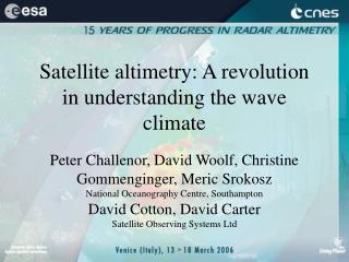 Satellite altimetry: A revolution in understanding the wave climate