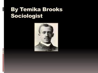 By Temika Brooks Sociologist