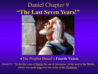 Daniel Chapter 9 “The Last Seven Years!”