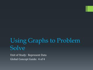 Using Graphs to Problem Solve