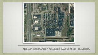 AERIAL PHOTOGRAPH OF FULL SAIL’S CAMPUS AT 436 + UNIVERSITY