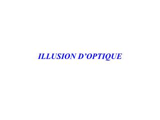 ILLUSION D’OPTIQUE