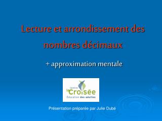 Lecture et arrondissement des nombres décimaux