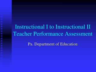 Instructional I to Instructional II Teacher Performance Assessment