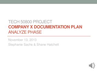 TECH 50800 PROJECT COMPANY X DOCUMENTATION PLAN ANALYZE PHASE