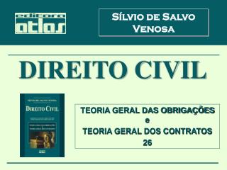 26.1. Consentimento. Vontade contratual : 	– as várias formas de exteriorização da 	vontade;