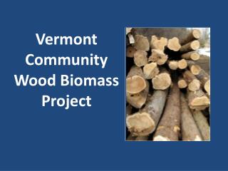 Vermont Community Wood Biomass Project