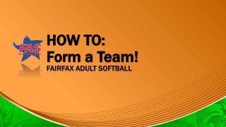 HOW TO: Form a Team!