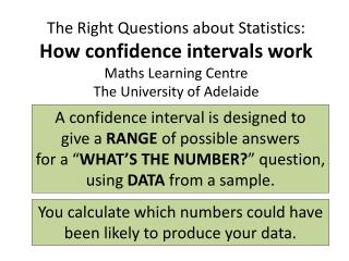 The Right Questions about Statistics: How confidence intervals work Maths Learning Centre