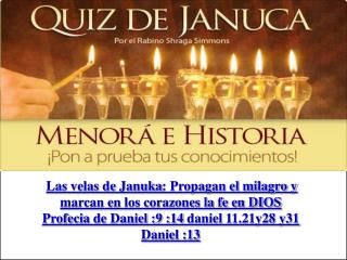 Las velas de Januka : Propagan el milagro y marcan en los corazones la fe en DIOS