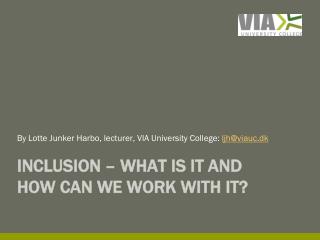 Inclusion – what is it and how can we work with it?