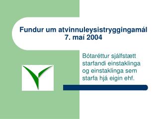 Fundur um atvinnuleysistryggingamál 7. maí 2004