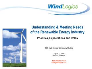 Understanding &amp; Meeting Needs of the Renewable Energy Industry
