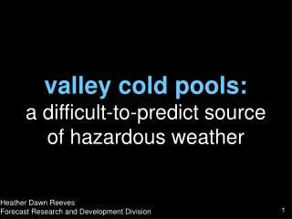 valley cold pools: a difficult-to-predict source of hazardous weather