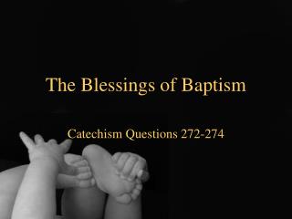 The Blessings of Baptism